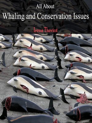 cover image of All About Whaling and  Conservation Issues